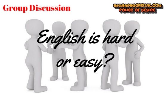 Latest Group Discussion Topic – इंग्लिश इस हार्ड और इजी