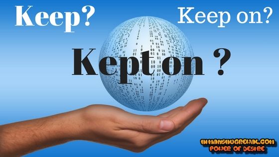 Use of Keep Keep on Kept on