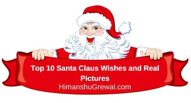 Santa Claus Wishes and real pictures