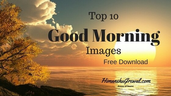Top 10 Good Morning Images and Wallpaper Download