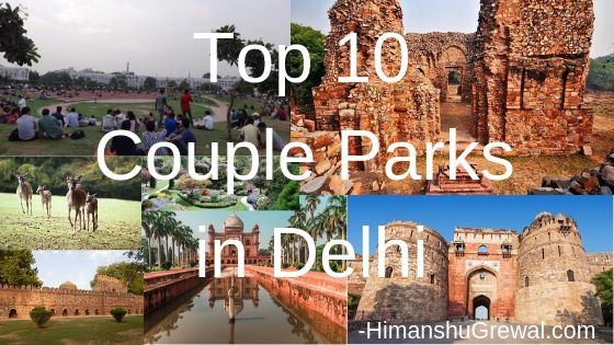 Top 10 Couple Parks in Delhi – Best Romantic Places For Girlfriend & Boyfriend