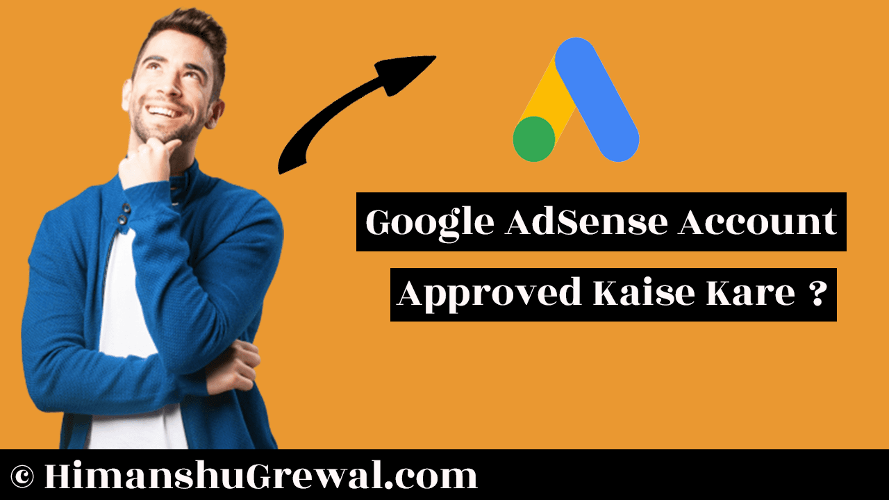 Google AdSense Account Approved Kaise Kare – Top 9 Easy Step