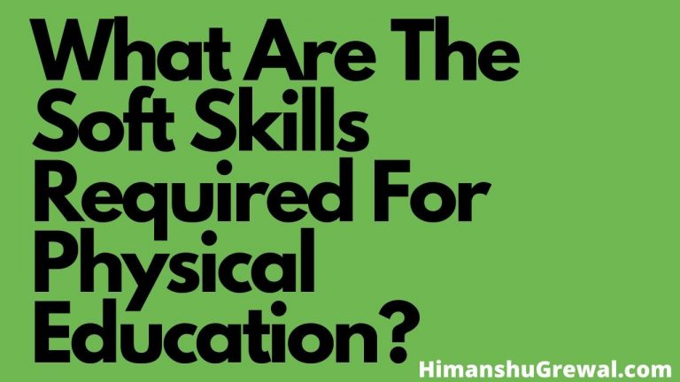 What Are The Soft Skills Required For Physical Education?